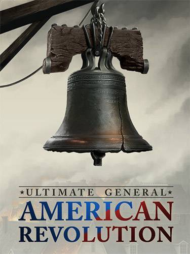 Ultimate General  American Revolution - Premium Edition RePack (RUS) со всеми дополнениями