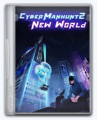 Cyber Manhunt 2  New World - The Hacking Simulator RePack (RUS) со всеми дополнениями