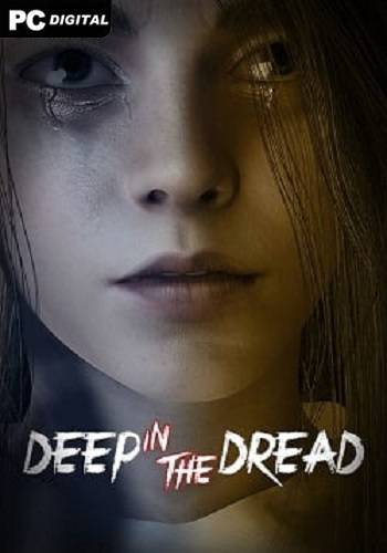 DEEP IN THE DREAD RePack (RUS) со всеми дополнениями