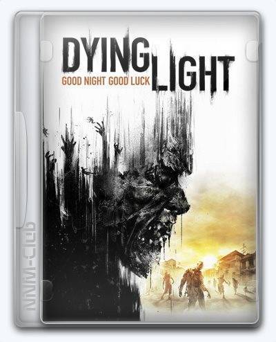 Dying Light RePack (RUS) со всеми дополнениями