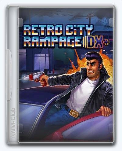 Retro City Rampage DX RePack (RUS) со всеми дополнениями