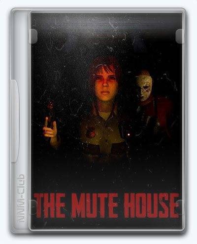 THE MUTE HOUSE RePack (RUS) со всеми дополнениями