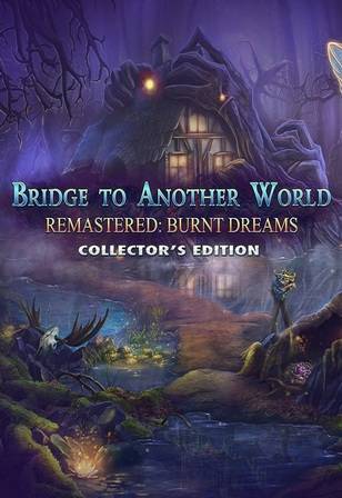Bridge to Another World Remastered  Burnt Dreams RePack (RUS) со всеми дополнениями