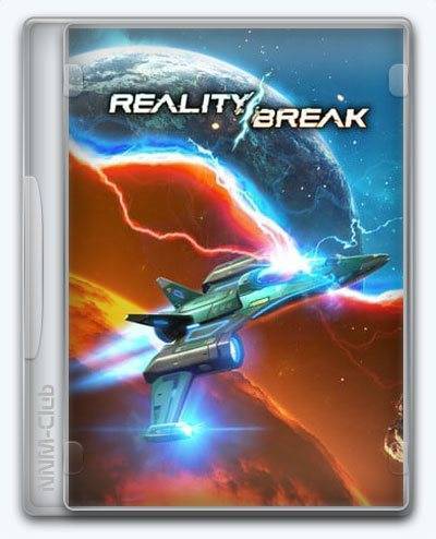 Reality Break RePack (RUS) со всеми дополнениями