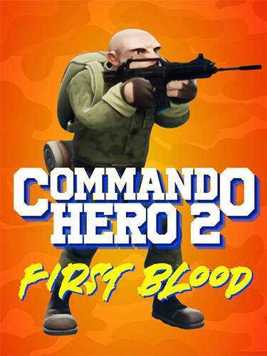 Commando Hero 2  First Blood RePack (RUS) со всеми дополнениями