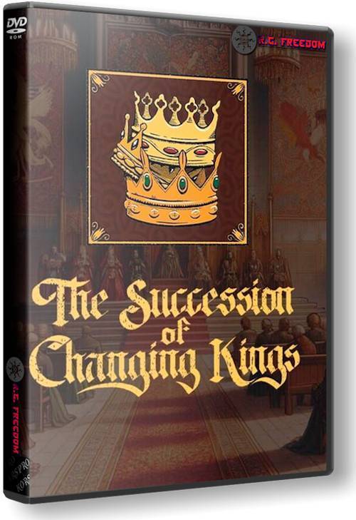 The Succession of Changing Kings RePack (RUS) со всеми дополнениями