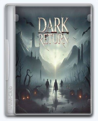 Dark Return RePack (RUS) со всеми дополнениями