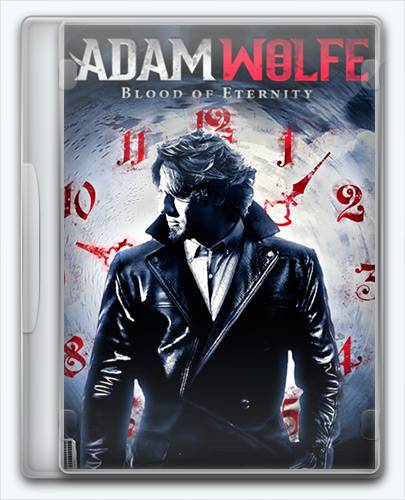 Adam Wolfe  Blood of Eternity RePack от Xatab на русском