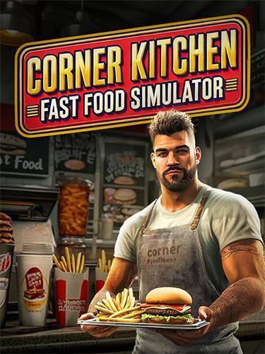 Corner Kitchen Fast Food Simulator RePack (RUS) со всеми дополнениями