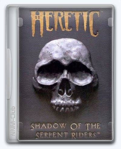 Heretic Shadow of the Serpent Riders RePack (RUS) со всеми дополнениями