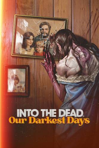 Into the Dead Our Darkest Days RePack (RUS) со всеми дополнениями