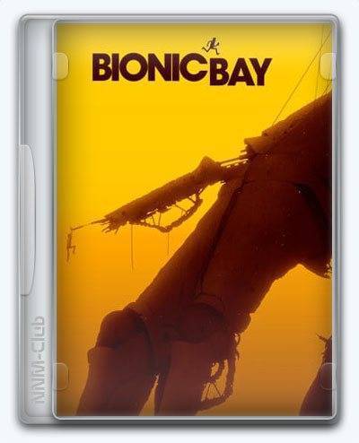 Bionic Bay RePack (RUS) ΡΠΎ Π²ΡΠ΅ΠΌΠΈ Π΄ΠΎΠΏΠΎΠ»Π½Π΅Π½ΠΈΡΠΌΠΈ