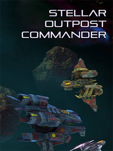 Stellar Outpost Commander RePack (RUS) со всеми дополнениями