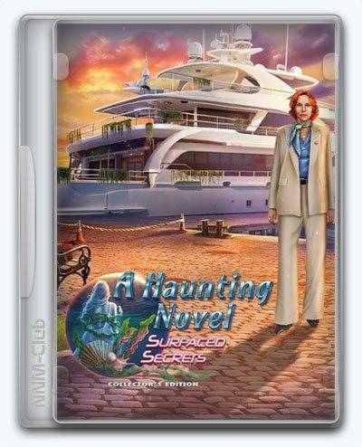 A Haunting Novel 2  Surfaced Secrets RePack (RUS) со всеми дополнениями