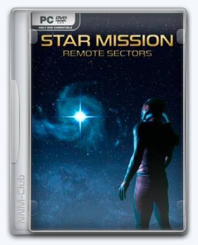 Star Mission  Remote Sectors RePack (RUS) со всеми дополнениями