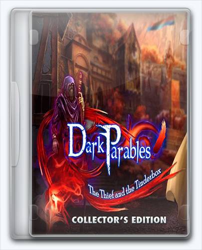 Dark Parables 12 The Thief and the Tinderbox RePack от Xatab на русском