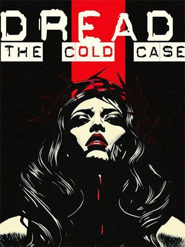 Dread  The Cold Case RePack (RUS) со всеми дополнениями