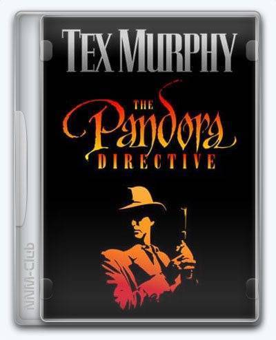 Tex Murphy The Pandora Directive RePack (RUS) со всеми дополнениями
