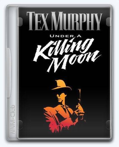 Tex Murphy Under a Killing Moon RePack (RUS) со всеми дополнениями