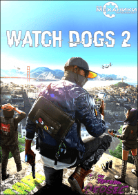 Watch Dogs 2 Digital Deluxe Edition RePack от Xatab на русском