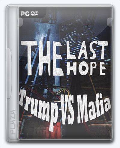 The Last Hope Trump vs Mafia RePack от Xatab на русском