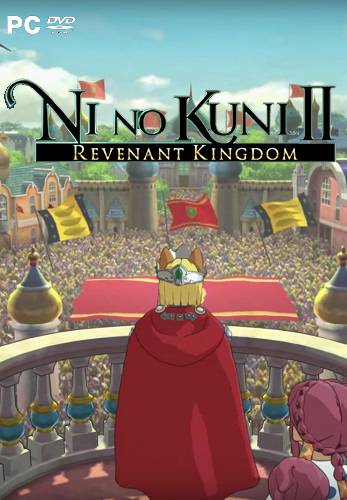 Ni No Kuni II  Revenant Kingdom RePack от Xatab на русском
