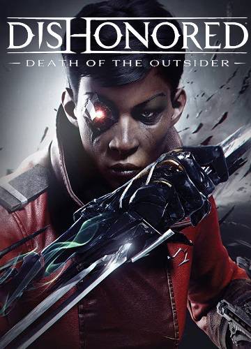 Dishonored  Death of the Outsider RePack от Xatab на русском