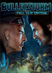 Bulletstorm  Full Clip Edition RePack от Xatab на русском