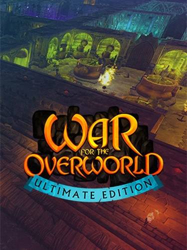 War for the Overworld Anniversary Collection RePack ΠΎΡ Xatab Π½Π° ΡΡΡΡΠΊΠΎΠΌ