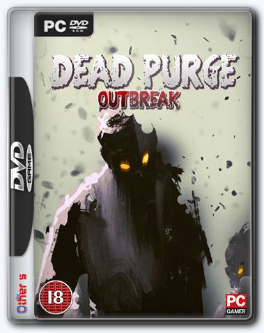 Dead Purge Outbreak RePack от Xatab на русском