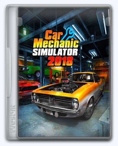 Car Mechanic Simulator 2018 RePack от Xatab на русском