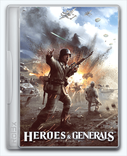 Heroes & Generals RePack от Xatab на русском