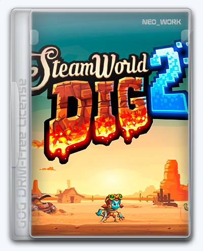 SteamWorld Dig 2 RePack FitGirl со всеми дополнениями