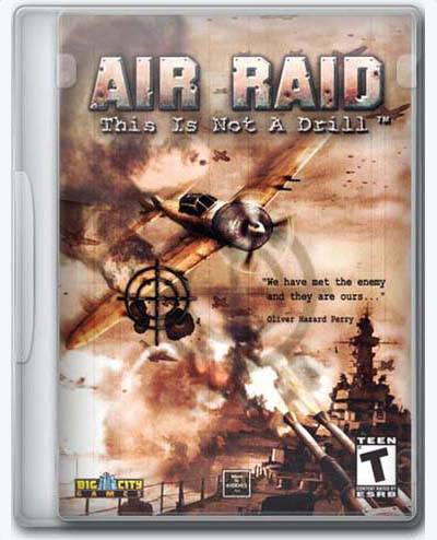 Air Raid  This Is Not a Drill! RePack FitGirl со всеми дополнениями