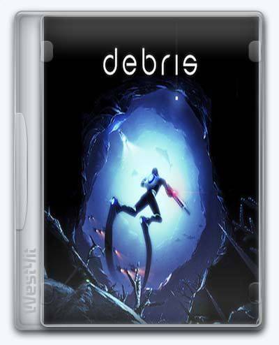 Debris RePack FitGirl со всеми дополнениями