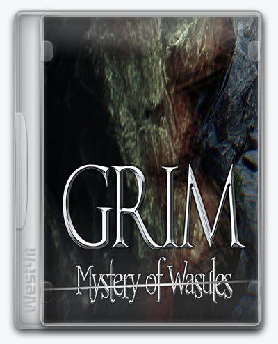 GRIM - Mystery of Wasules RePack FitGirl со всеми дополнениями