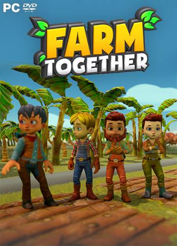 Farm Together [Update 3] RePack FitGirl со всеми дополнениями