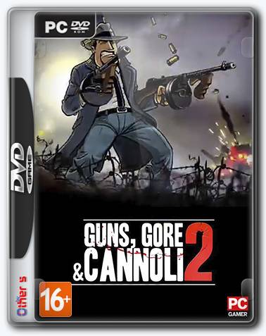 Guns, Gore and Cannoli 2 RePack FitGirl со всеми дополнениями