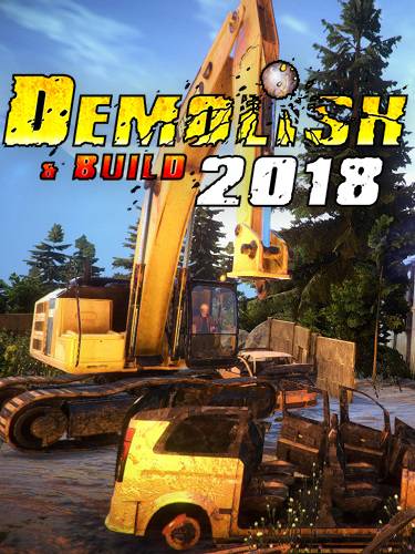 Demolish & Build 2018 RePack FitGirl со всеми дополнениями