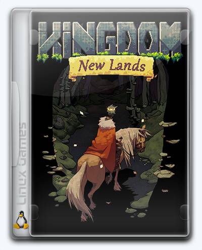 (Linux) Kingdom  New Lands RePack FitGirl со всеми дополнениями