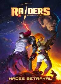 Raiders of the Broken Planet - Hades Betrayal Campaign RePack FitGirl со всеми дополнениями