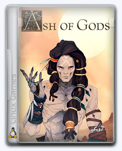 (Linux) Ash of Gods  Redemption RePack FitGirl со всеми дополнениями