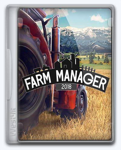 Farm Manager 2018 RePack FitGirl со всеми дополнениями