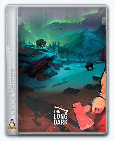 (Linux) The Long Dark RePack FitGirl со всеми дополнениями