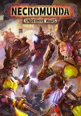 Necromunda  Underhive Wars RePack FitGirl со всеми дополнениями