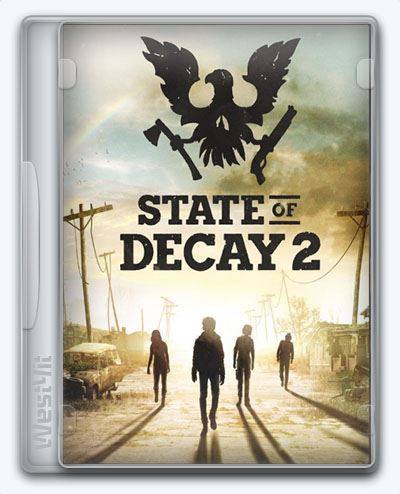 State of Decay 2 RePack FitGirl со всеми дополнениями
