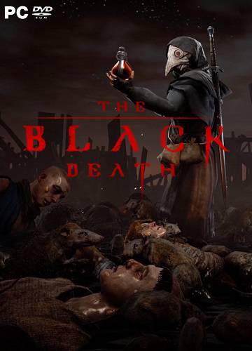 The Black Death [V0.30   Early Access] RePack FitGirl со всеми дополнениями