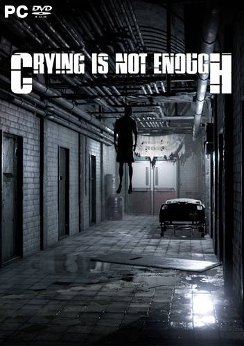 Crying is not Enough RePack FitGirl со всеми дополнениями