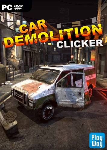 Car Demolition Clicker RePack FitGirl со всеми дополнениями