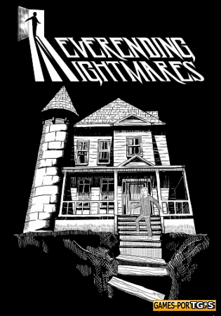 Neverending Nightmares RePack FitGirl со всеми дополнениями